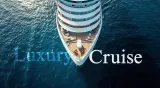 World’s Best Luxury Cruise Ships for Dream Holidays